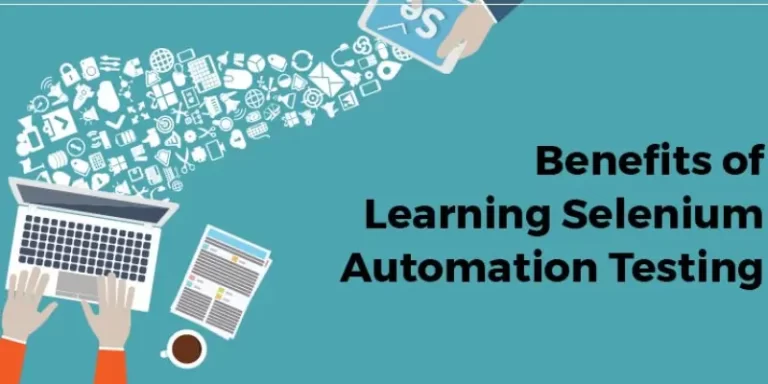What Are the Benefits of Using Selenium for Web Testing